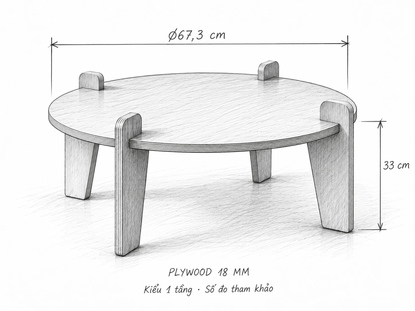 Phác thảo bút chì bàn trà tròn kiểu 1 tầng, mặt đường kính tham khảo 67,3 cm, mặt bàn cao khoảng 33 cm